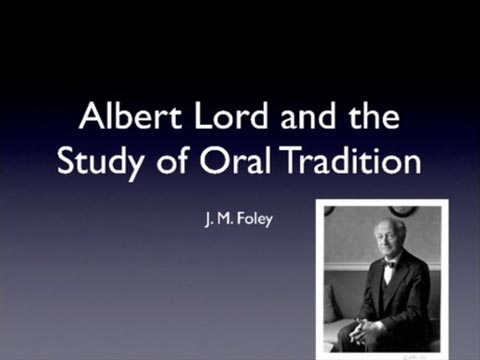 点击图片可在新窗口打开 Albert Lord and the Study of Oral Traditions